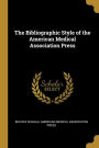 The Bibliographic Style of the American Medical Association Press
