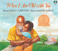 Title: When I Am Old With You, Author: Angela Johnson