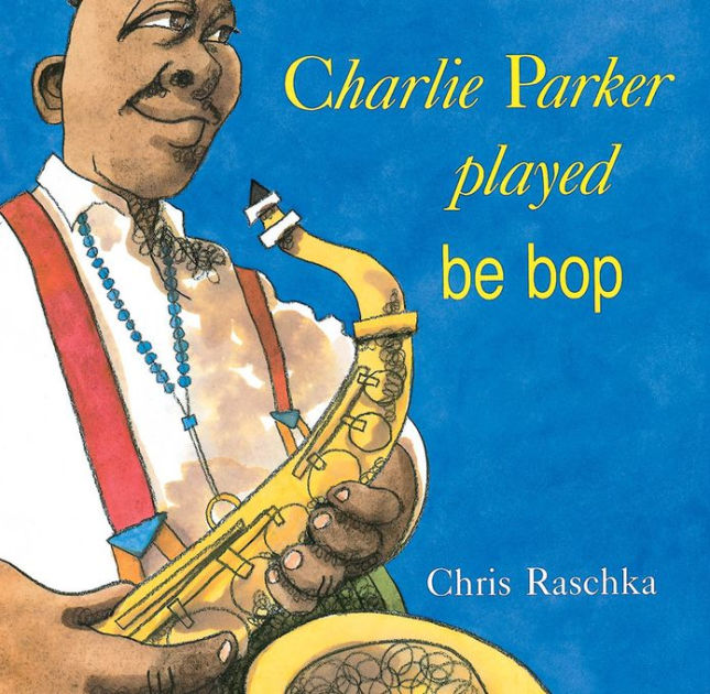 Charlie Parker Played Be Bop|Paperback