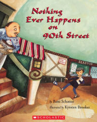 Title: Nothing Ever Happens on 90th Street, Author: Roni Schotter