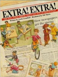 Extra! Extra!: The Who, What, Where, When and Why of Newspapers