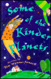 Some of the Kinder Planets