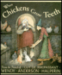 When Chickens Grow Teeth: A Story from the French of Guy de Maupassant