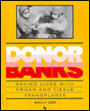 Donor Banks: Saving Lives with Organ and Tissue Transplants