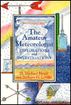 The Amateur Meteorologist: Explorations and Investigations