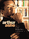 Arthur Ashe: Of Tennis and the Human Spirit