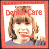 Staying Healthy: Dental Care