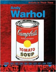 Andy Warhol (Artists in Their Time Series)