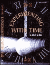 Experimenting with Time