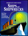 Ships and Shipwrecks: Facts, Things to Make, Activities