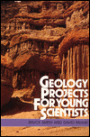 Geology Projects for Young Scientists