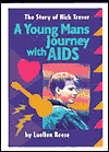 A Young Man's Journey with AIDS: The Story of Nick Trevor