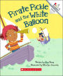 Pirate Pickle and the White Balloon