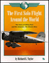 The First Solo Flight Around the World: The Story of Wiley Post and His Airplane, the Winnie Mae