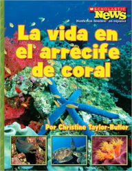 La vida en el arrecife de coral: A Home in the Coral Reef