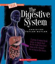 Title: The Digestive System (A True Book: Health and the Human Body), Author: Christine Taylor-Butler