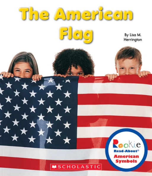 The American Flag (Rookie Read-About American Symbols)