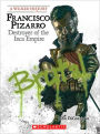 Francisco Pizarro: Destroyer of the Inca Empire