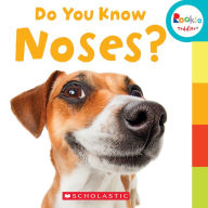 Title: Do You Know Noses? (Rookie Toddler), Author: Leslie Kimmelman
