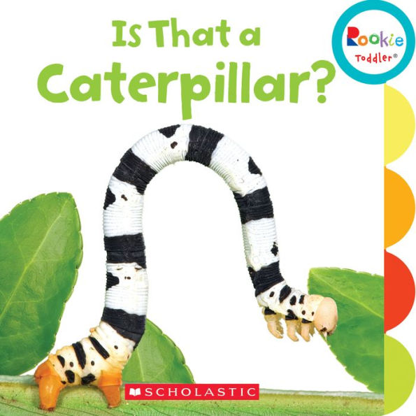 Is That a Caterpillar? (Rookie Toddler)