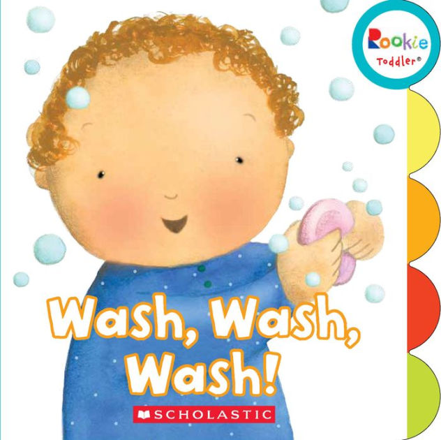 Wash, Wash, Wash! (Rookie Toddler) by Pamela Chanko, Alicia Padron