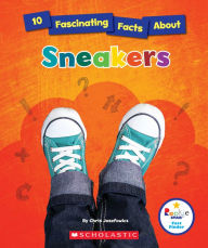 Title: 10 Fascinating Facts About Sneakers (Rookie Star: Fact Finder), Author: Chris Jozefowicz