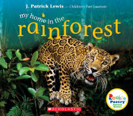 Title: My Home in the Rainforest (Rookie Poetry: Animal Homes), Author: J. Patrick Lewis