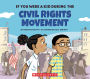 If You Were a Kid During the Civil Rights Movement