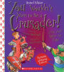 You Wouldn't Want to Be a Crusader!: A War You'd Rather Not Fight (Revised Edition)