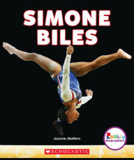 Title: Simone Biles: America's Greatest Gymnast (Rookie Biographies), Author: Joanne Mattern