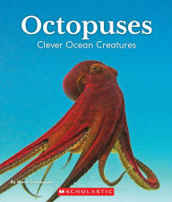 Title: Octopuses: Clever Ocean Creatures (Nature's Children), Author: Mara Grunbaum