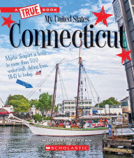 Title: Connecticut (A True Book: My United States), Author: Michael Burgan