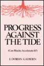 Progress Against the Tide
