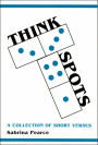 Think Spots: A Collection of Short Verses