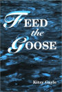Feed the Goose