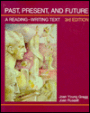 Past, Present, and Future: A Reading-Writing Text
