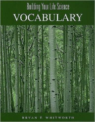 Building Your Life Science Vocabulary / Edition 1