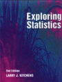 Exploring Statistics: A Modern Introduction to Data Analysis and Inference (Non-InfoTrac Version) / Edition 2