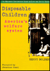 Disposable Children: America's Child Welfare System / Edition 1