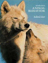 Title: Introduction to Animal Behavior / Edition 1, Author: Roland J. Siiter