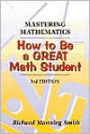 Mastering Mathematics: How to Be a Great Math Student / Edition 3
