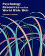 Psychology Resources on the World Wide Web / Edition 1