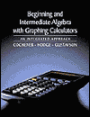 Beginning and Intermediate Algebra with Graphing Calculators: An Integrated Approach / Edition 1