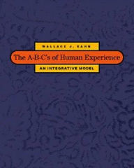 The A-B-C's of Human Experience: An Integrative Model / Edition 1