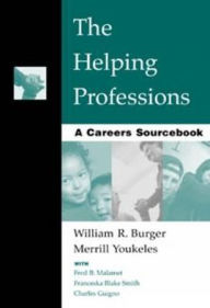 The Helping Professions: A Careers Sourcebook / Edition 1