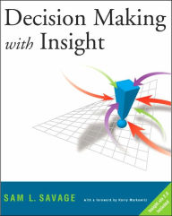 Title: Decision Making with Insight: With Insight.Xla 2.0 / Edition 2, Author: Sam L. Savage