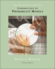 Title: Introduction to Probability Models: Operations Research, Volume II (with CD-ROM and InfoTrac) / Edition 4, Author: Wayne L. Winston