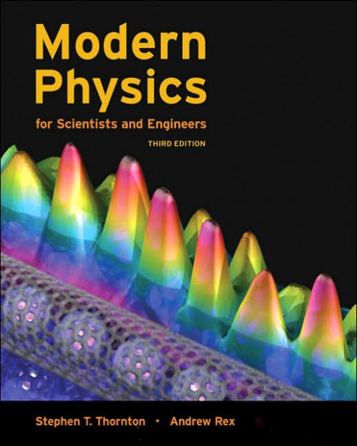 Modern Physics For Scientists And Engineers / Edition 3 By Stephen T ...