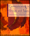 Communicating in Groups and Teams: Sharing Leadership / Edition 2