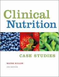 Title: Clinical Nutrition Case Studies / Edition 4, Author: Wayne Billon